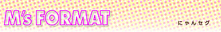 M's FORMAT